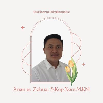 Arianus Zebua, S.Kep.Ners.M.KM